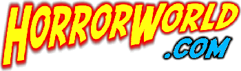 HorrorWorld.com  the History of Horror
